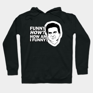 How Am I Funny Hoodie